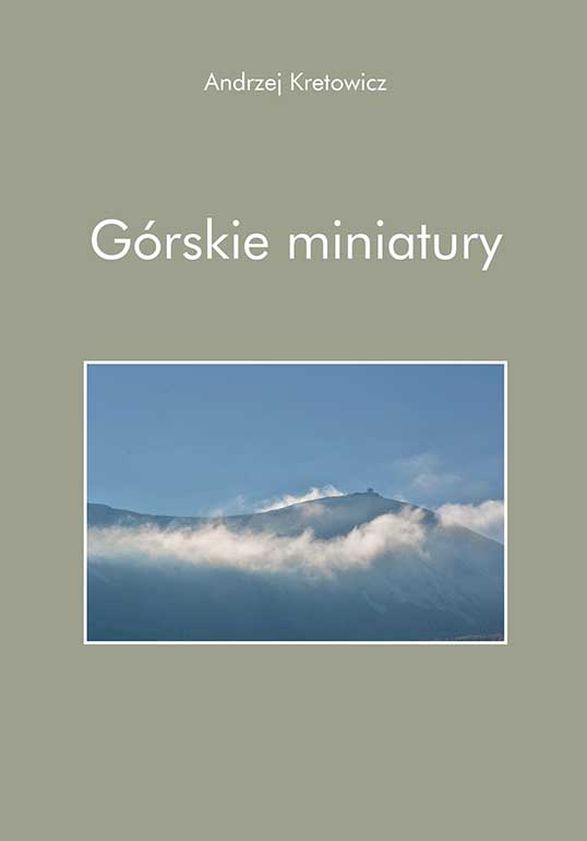Górskie miniatury - Andrzej Kretowicz - książka