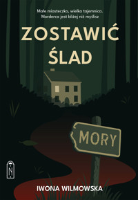 Zostawić ślad - Iwona Wilmowska - ebook + audiobook + książka