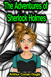 The Adventures of Sherlock Holmes - Arthur Conan Doyle - ebook