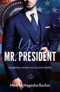 Yes, Mr. President - Monika Magoska-Suchar - ebook + audiobook + książka