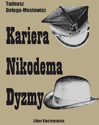 Kariera Nikodema Dyzmy - Tadeusz Dołęga-Mostowicz - ebook + audiobook