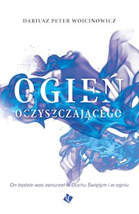 Ogień oczyszczjącego - Dariusz Peter Wojcinowicz - ebook