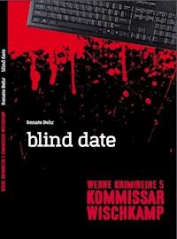 Kommissar Wischkamp: Blind Date - Renate Behr - ebook