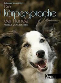 Die Körpersprache der Hunde - Dr. Barbara Wardeck-Mohr - ebook
