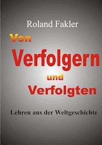 Von Verfolgern und Verfolgten - Roland Fakler - ebook