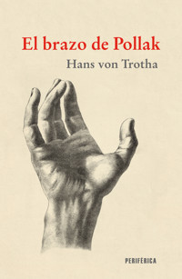 El brazo de Pollak - Hans von Trotha - ebook
