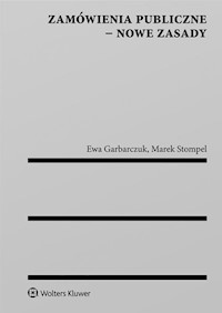 Zamówienia publiczne Nowe zasady - Garbarczuk Ewa, Stompel Marek - książka