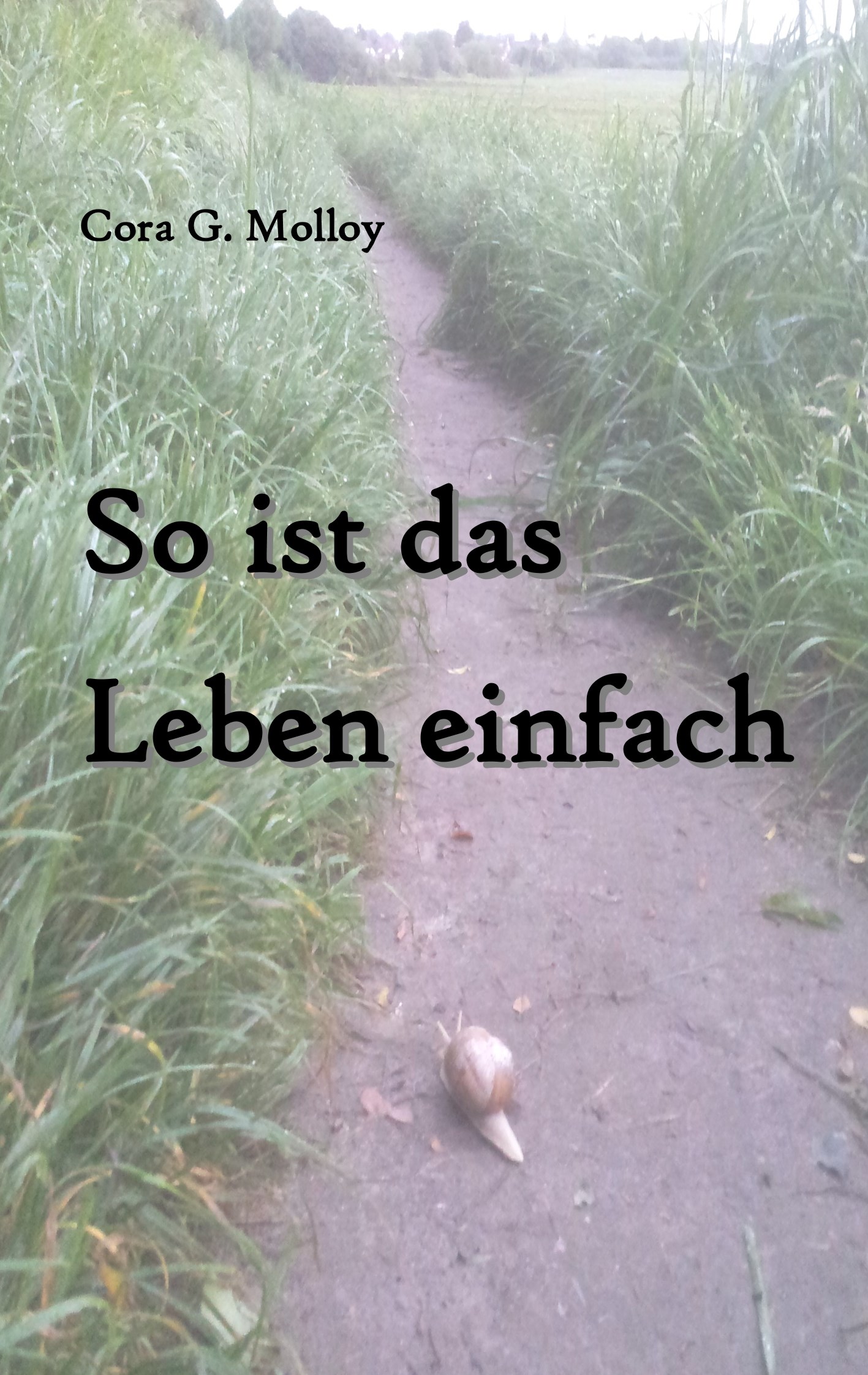 So ist das Leben einfach