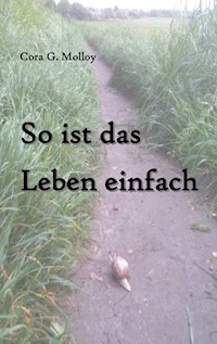 So ist das Leben einfach - Cora G. Molloy - ebook