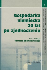 Gospodarka niemiecka 20 lat po zjednoczeniu -  - książka