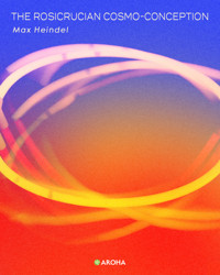 The Rosicrucian Cosmo-Conception - Heindel Max - ebook