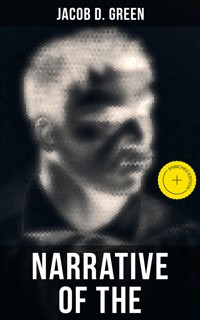 Narrative of the Life of J. D. Green - Jacob D. Green - ebook