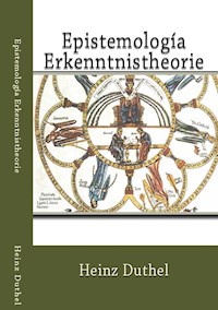 Epistemología - Erkenntnistheorie - Heinz Duthel - ebook