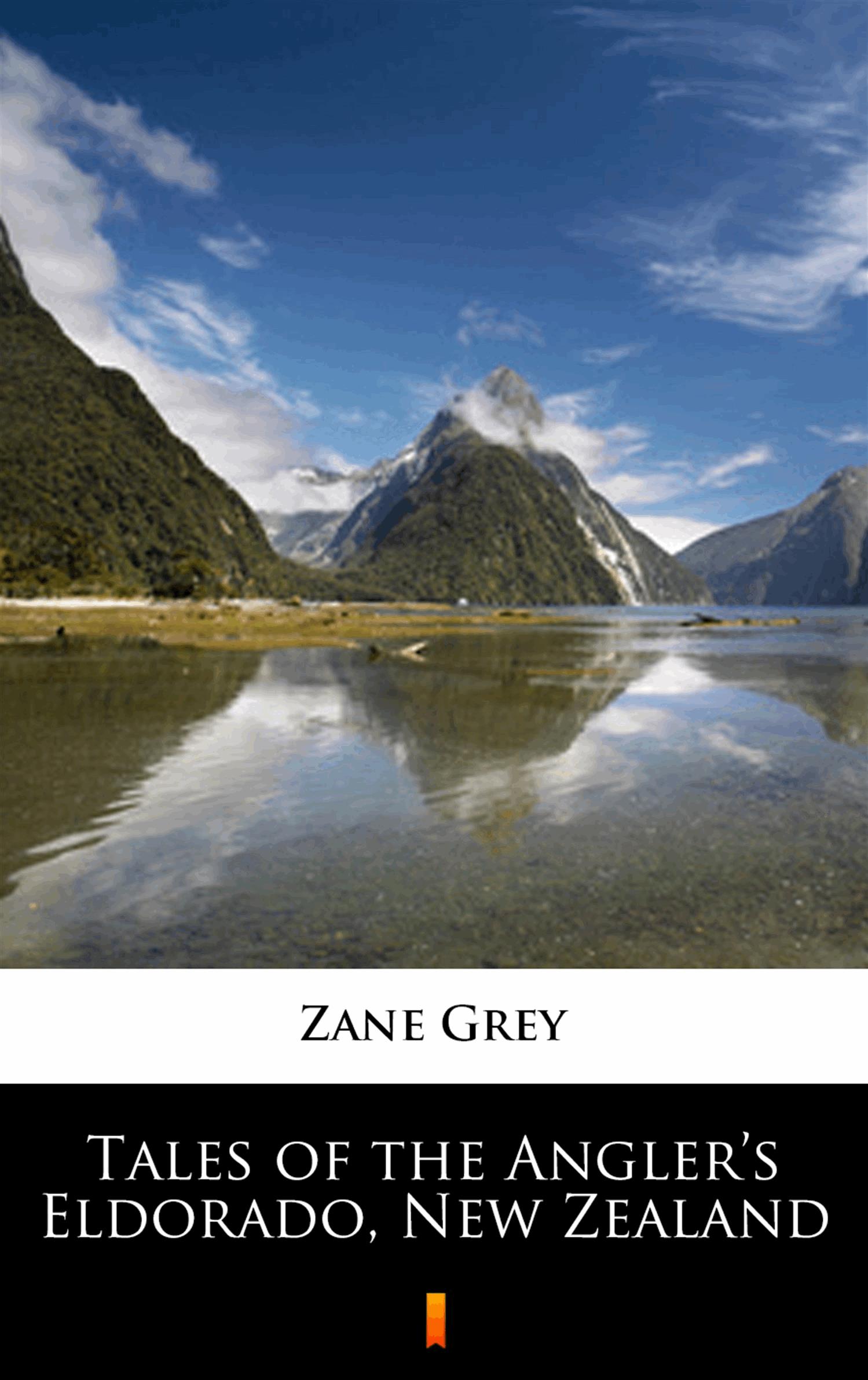 Okładka:Tales of the Angler\'s Eldorado, New Zealand 
