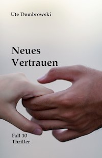 Neues Vertrauen - Ute Dombrowski - ebook