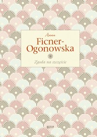Zgoda na szczęście - Anna Ficner-Ogonowska - książka
