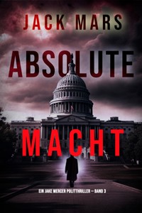 Absolute Macht (Ein Jake Mercer Politthriller — Band 3) - Jack Mars - ebook