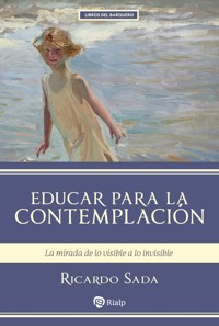 Educar para la contemplación - Ricardo Sada - ebook
