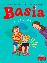 BASIA. Basia i tablet - Zofia Stanecka - ebook + audiobook