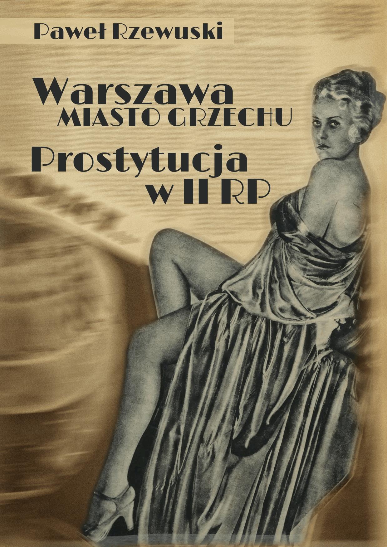 Okładka:Warszawa — miasto grzechu: Prostytucja w II RP 