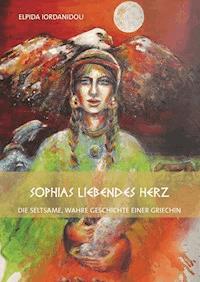 Sophias liebendes Herz - Elpida Iordanidou - ebook