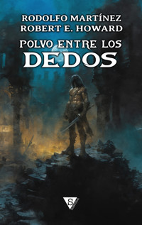 Polvo entre los dedos - Rodolfo Martínez - ebook