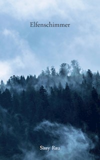 Elfenschimmer - Sissy Rau - ebook