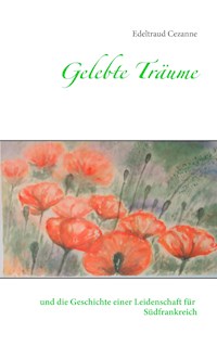 Gelebte Träume - Edeltraud Cezanne - ebook