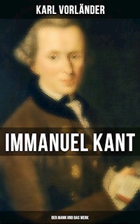Immanuel Kant: Der Mann und das Werk - Karl Vorländer - ebook
