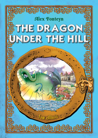 The Dragon under the Hill (Smok Wawelski) - Alex Fonteyn - ebook