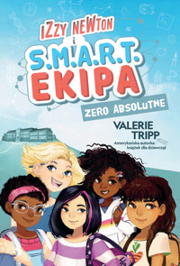 Izzy Newton i S.M.A.R.T. Ekipa. Zero absolutne - Valerie Tripp - książka