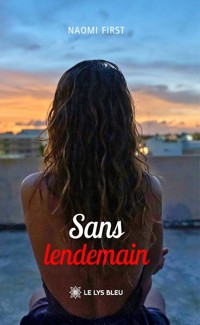 Sans lendemain - Naomi First - ebook