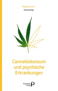 Cannabiskonsum und psychische Erkrankungen - Michael Buge - ebook