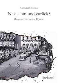 Nazi - hin und zurück? - Annegret Schirmer - ebook