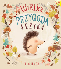 Wielka przygoda Jeżyka - Jennie Poh - książka
