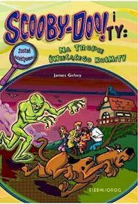 Scooby-Doo! i Ty: Na tropie Świecącego Kosmity - James Gelsey - książka