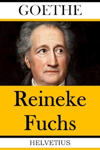 Reineke Fuchs - Johann Wolfgang von Goethe - ebook
