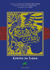 Contes du Liban, Histoires de Goules et autres contes - Véronique Lagny Delatour - ebook