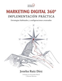 Marketing Digital 360º. Implementación práctica - Joseba Ruiz Díez - ebook
