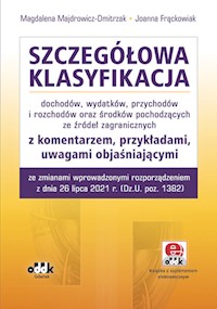 Szczegółowa klasyfikacja dochodów, wydatków, przychodów i rozchodów oraz środków pochodzących ze źródeł zagranicznych - Majdrowicz-Dmitrzak Magdalena, Frąckowiak Joanna - książka