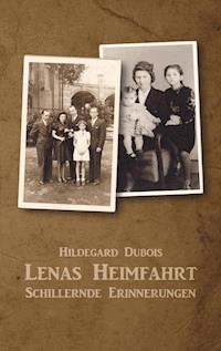 Lenas Heimfahrt - Hildegard Dubois - ebook