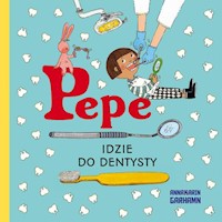 Pepe idzie do dentysty - Garhamn Anna-Karin - książka