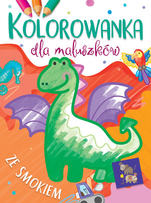 Kolorowanka dla maluszków ze smokiem - Ilona Brydak (ilustr.) - książka