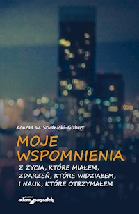Moje wspomnienia - Studnicki-Gizbert Konrad W. - książka