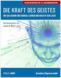 Die Kraft des Geistes - Frankfurter Allgemeine Archiv - ebook