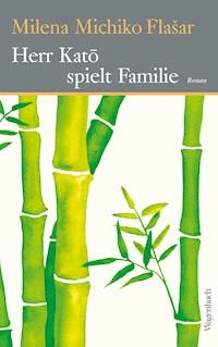 Herr Katō spielt Familie - Milena Michiko Flasar - ebook