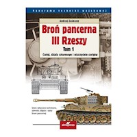 Broń pancerna III Rzeszy Tom 1 - Andrzej Zasieczny - książka