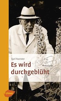 Es wird durchgeblüht - Karl Foerster - ebook