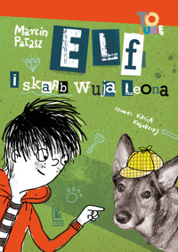 Elf i skarb wuja Leona - Marcin Pałasz - ebook + audiobook + książka