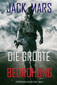 Die Größte Bedrohung: Der Werdegang von Luke Stone – Buch 3 (ein Action Thriller) - Jack Mars - ebook